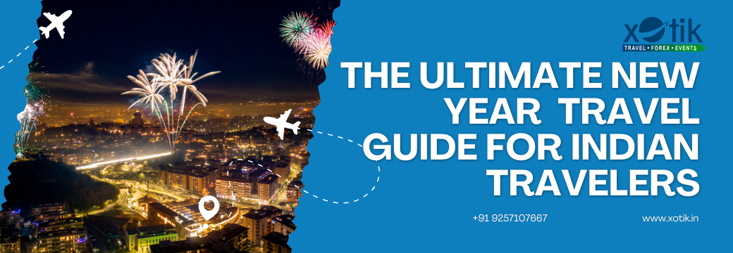 The Ultimate New Year Travel Guide for Indian Travelers 1