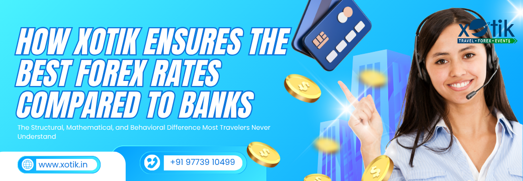 How Xotik Ensures the Best Forex Rates Compared to Banks