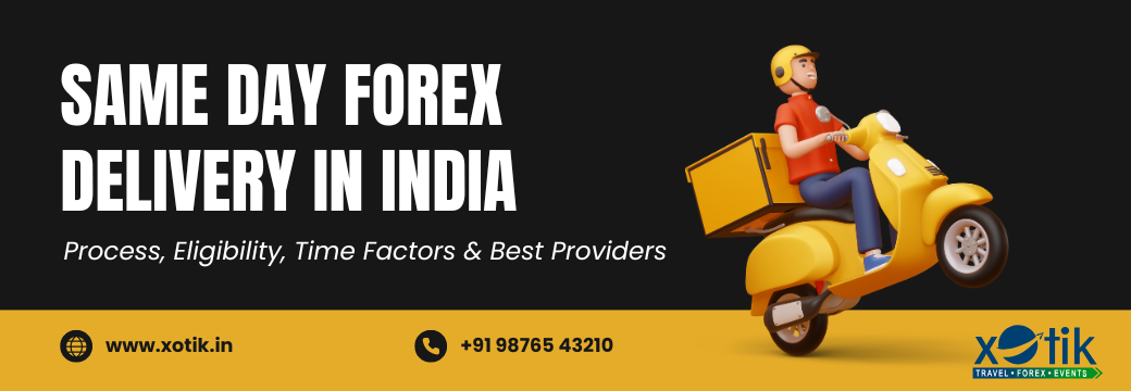 Same day forex delivery in India
