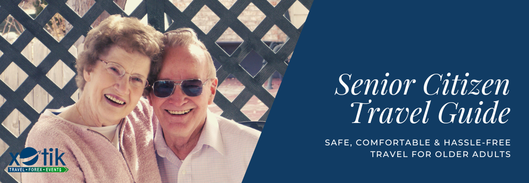 senior citizen travel guide safe comfortable and hassle free travel for older adults